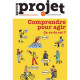 Revue Projet N°403 : "Comprendre pour agir. Ça va de soi ?"